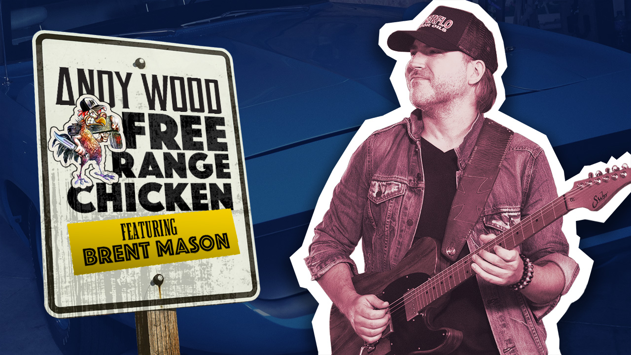 Andy Wood Free Range Chicken featuring Brent Mason